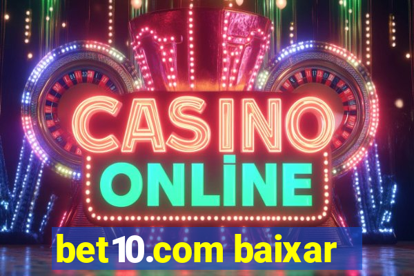 bet10.com baixar