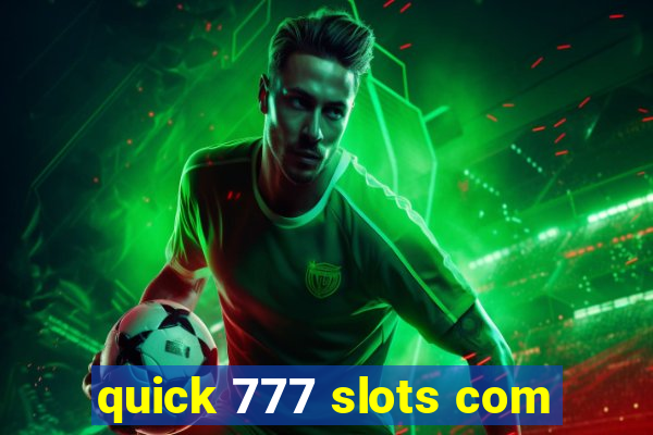 quick 777 slots com