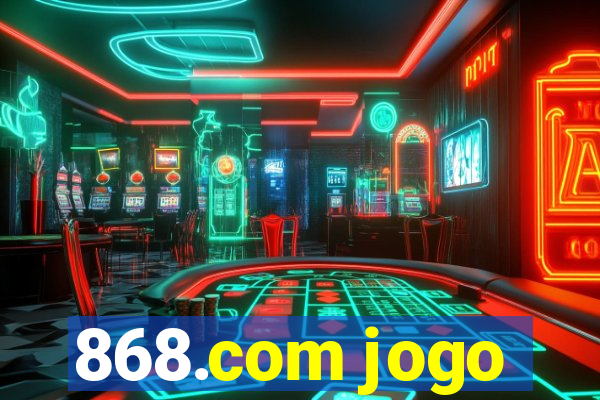 868.com jogo