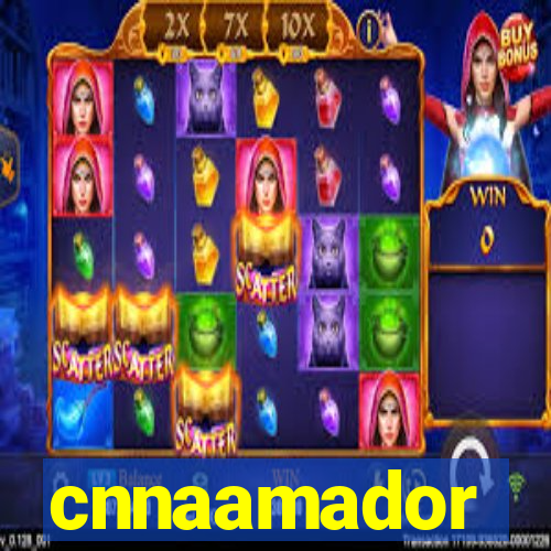 cnnaamador