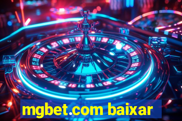 mgbet.com baixar