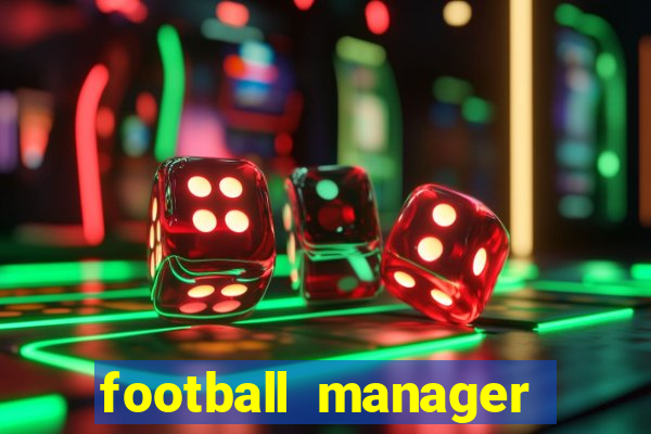 football manager 2019 fm scout