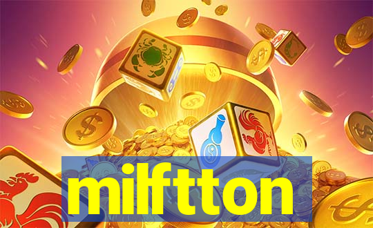 milftton