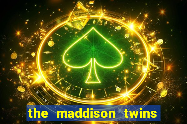 the maddison twins onlyfans free