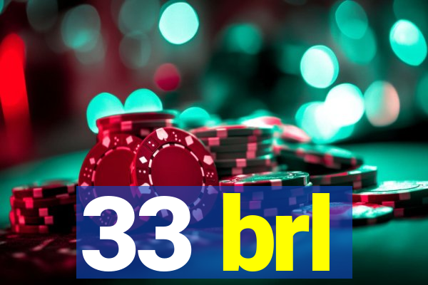 33 brl