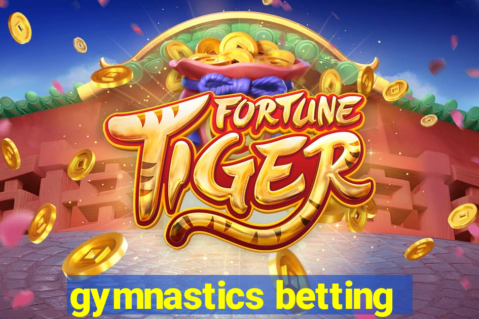 gymnastics betting