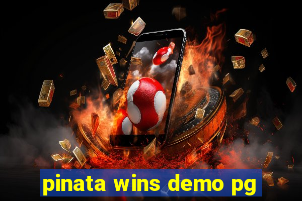 pinata wins demo pg