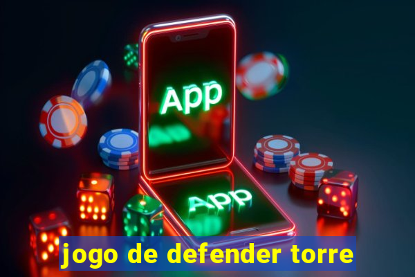 jogo de defender torre