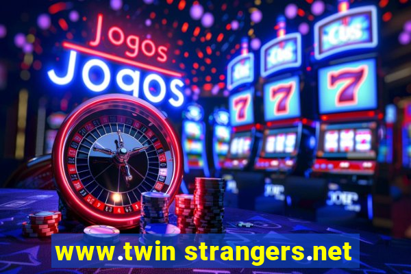 www.twin strangers.net