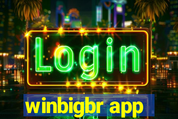 winbigbr app