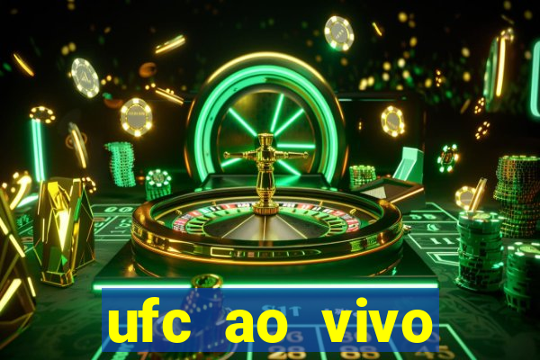 ufc ao vivo assistir online