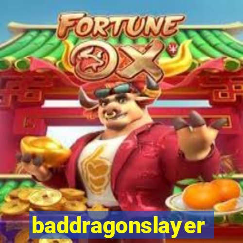 baddragonslayer