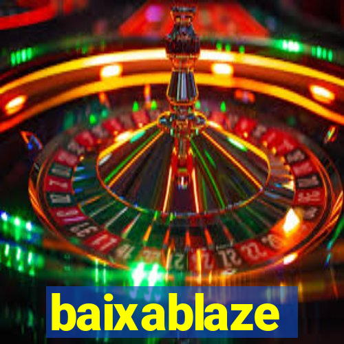 baixablaze