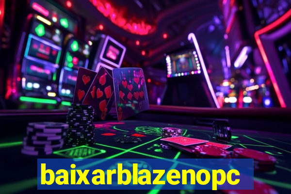 baixarblazenopc