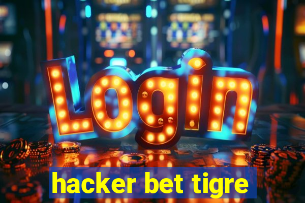 hacker bet tigre