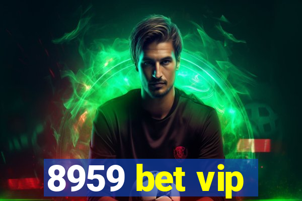 8959 bet vip