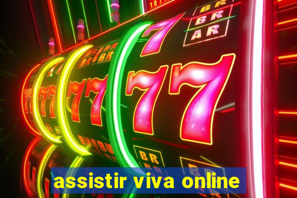 assistir viva online