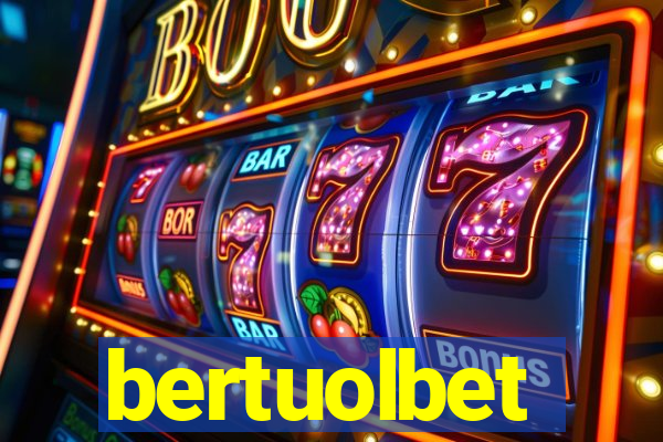 bertuolbet