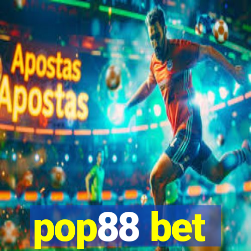 pop88 bet