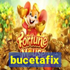 bucetafix