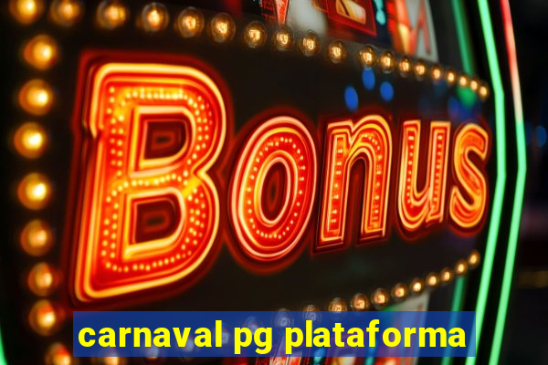 carnaval pg plataforma