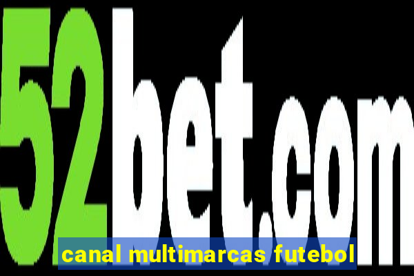 canal multimarcas futebol