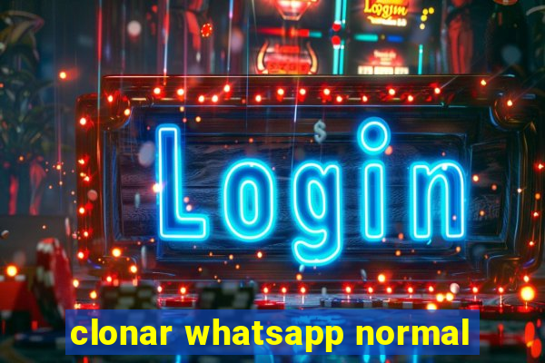 clonar whatsapp normal