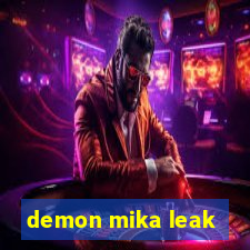 demon mika leak