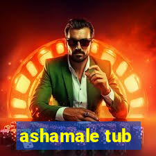 ashamale tub