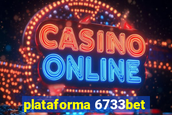 plataforma 6733bet