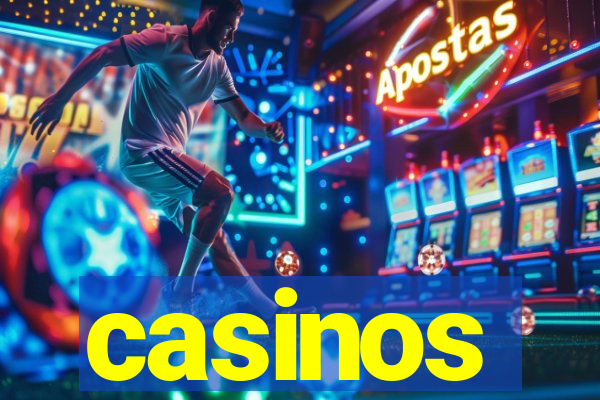 casinos