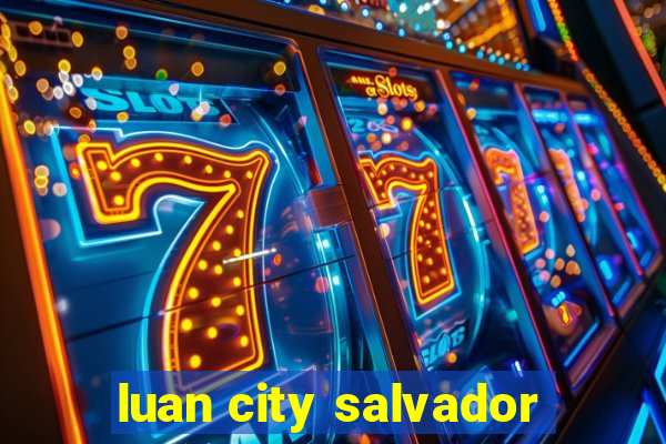 luan city salvador