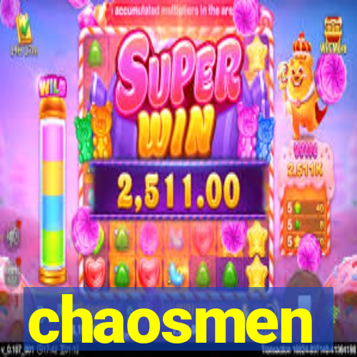 chaosmen