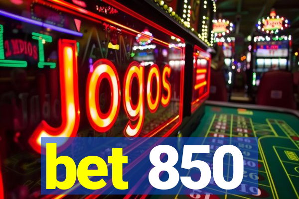 bet 850