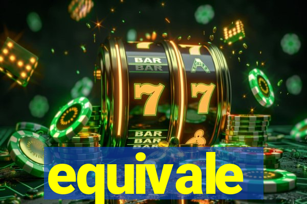 equivale