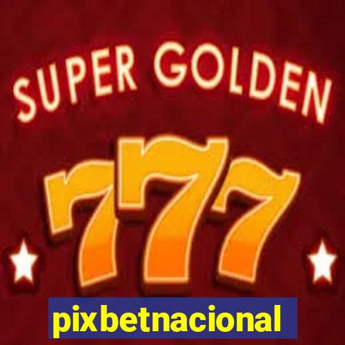 pixbetnacional