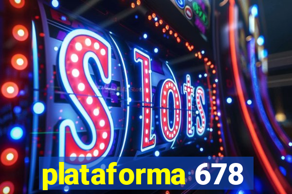 plataforma 678