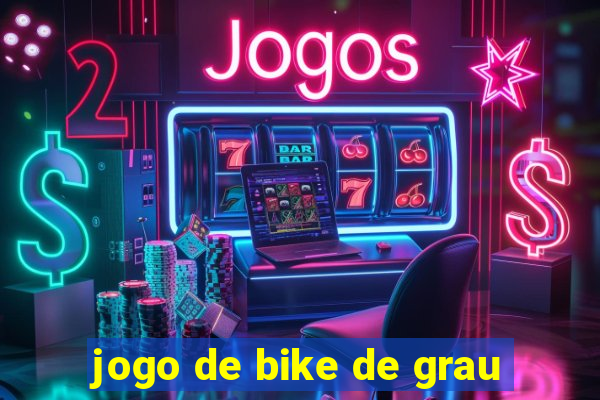 jogo de bike de grau