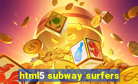 html5 subway surfers