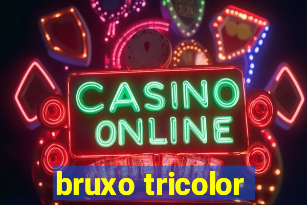 bruxo tricolor