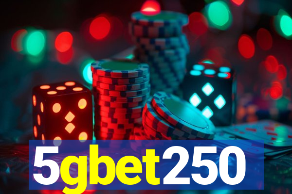 5gbet250