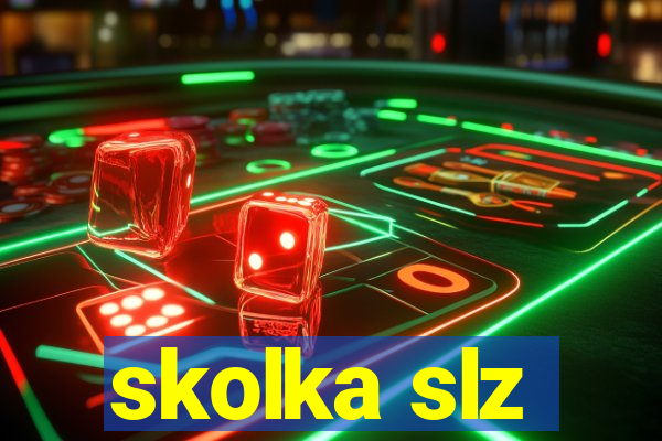 skolka slz