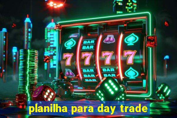 planilha para day trade