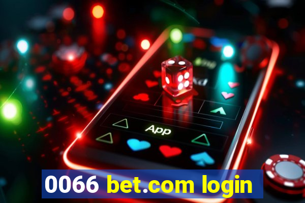 0066 bet.com login