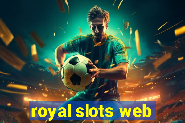 royal slots web