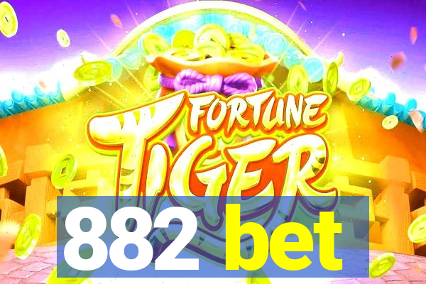 882 bet