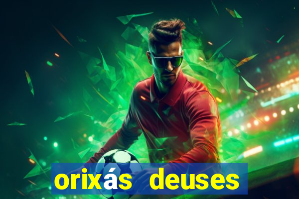 orixás deuses filme netflix