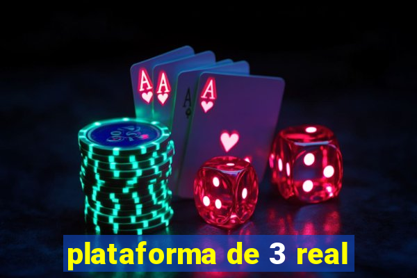 plataforma de 3 real