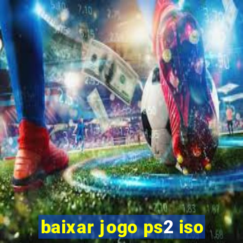 baixar jogo ps2 iso