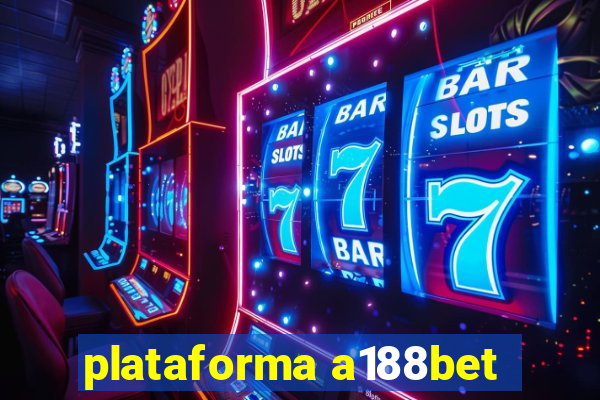 plataforma a188bet